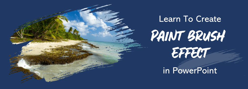 Learn To Create The Paint Brush Effect In PowerPoint TaTemplatePic